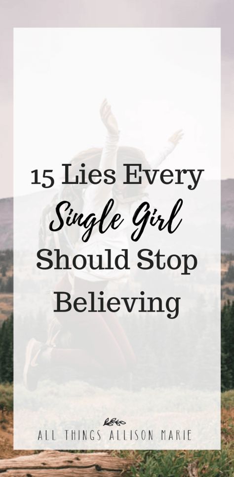 15 Lies Every Single Girl Should Stop Believing | All Things Allison Marie Forever Single, Last Will And Testament, Will And Testament, Godly Relationship, Ways To Be Happier, Wonder Quotes, Single Girl, Single Person, Wedding Humor