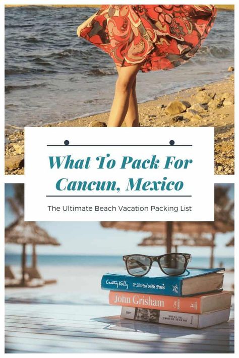 What To Pack For Cancun. Mexico