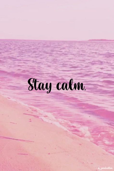 Be Calm Wallpaper, Calm Quotes Wallpaper, Stay Calm Wallpaper, Stay Calm Quotes, Relaxing Images, Wallpaper 2024, Belle Citation, Everything Will Be Ok, Wallpaper Girly