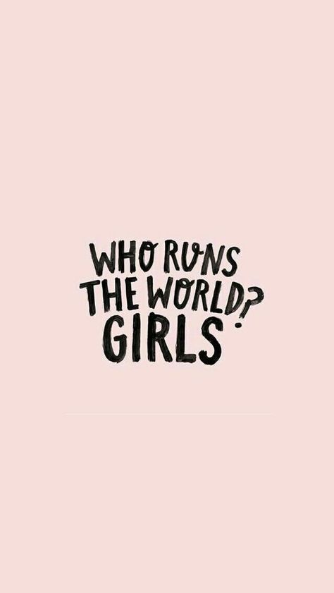 Girls rule the world. Ems Quotes, Who Run The World Girls, Who Run The World, Gods Girl, Who Runs The World, Feminist Quotes, Ideas Quotes, Girl Wallpaper, Cute Quotes