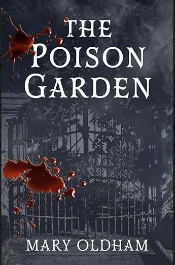 The Poison Garden - Kindle edition by Oldham, Mary. Romance Kindle eBooks @ Amazon.com. Thriller Tropes, Poison Garden, The Poison, Romance Writers, Suspense Thriller, Romance Series, Romantic Suspense, Happy Reading, Book Addict