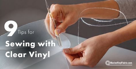 9 Tips for Sewing with Clear Vinyl - MarineVinylFabric Sewing Plastic Vinyl, Clear Vinyl Projects, Marine Vinyl Fabric, Tips For Sewing, Vinyl Ideas, Fabric Scissors, Vinyl Cut, Vinyl Fabric, Big Project