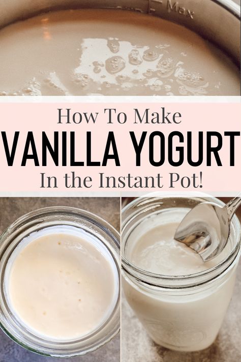 Instant Pot Vanilla, Vanilla Yogurt Recipes, Instant Pot Yogurt Recipe, Goat Milk Yogurt, Homemade Yogurt Recipes, Pasteurized Milk, Diy Yogurt, Homestead Recipes, Instant Pot Yogurt