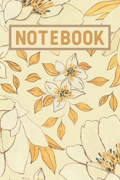 Yellow Flowers Lined Journal Notebook: 100 Pages, 6x9 Inches - Yellow Flower Pattern Notebook - Cute Floral Notebook For Girls And Women Yellow Notebook Cover Design, Yellow Flowers Aesthetic Drawing, Yellow Notebook Aesthetic, Notebook Cover Page Design, Yellow Notebook Cover, Cute Journal Covers, Floral Notebook Cover, Girly Notebook, Goodnotes Cover