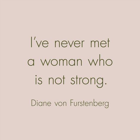 Dvf Quotes, Weak Woman, Tuesday Inspiration, Dvf Diane Von Furstenberg, Moon Goddess, Von Furstenberg, Diane Von, Woman Quotes, Diane Von Furstenberg