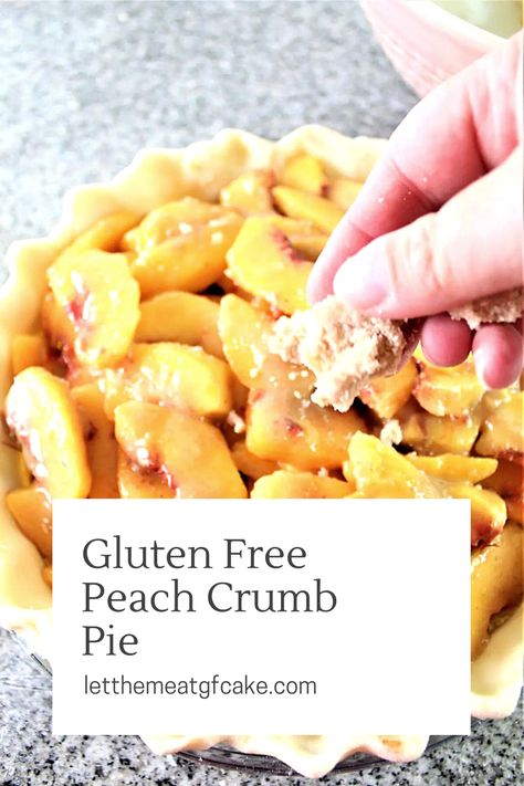 Gf Peach Pie, Gluten Free Peach Pie Recipes, Gluten Free Peach Pie, Peach Crumb Pie, Pie Crumble Topping, Peach Pie Filling Recipes, Gluten Free Crumble, Peach Crumble Pie, Easy Peach Pie