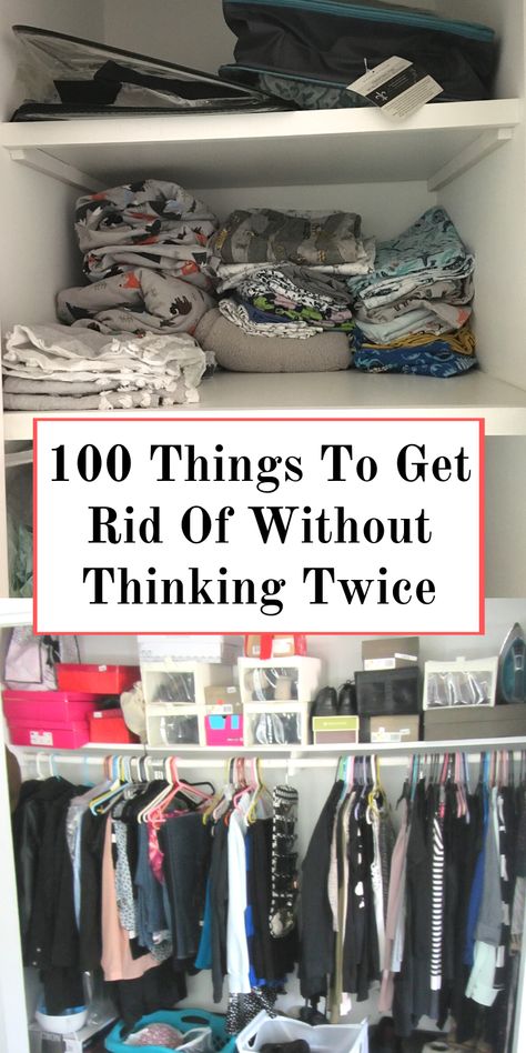 100 Things to Get Rid Of Without Thinking Twice! What To Declutter, Declutter Help, Things To Declutter, Declutter Closet, Declutter Checklist, Getting Organized At Home, Decluttering Inspiration, Declutter Home, Declutter Challenge