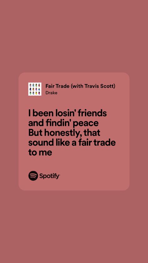 Fair Trade Drake Lyrics, Motivation Song Lyrics Quotes, Fair Trade Lyrics, Song Lyrics For Senior Quotes, Song Lyrics Drake, Travis Scott Lyrics, Certified Lover Boy, Grad Quotes, Relatable Lyrics