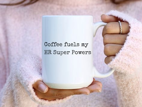 Hr Sayings Hr Humor, Hr Jokes Human Resources, Work Mugs Quotes, Hr Management Memes Funny, Funny Hr Mugs, Gift For Colleague, Hr Manager, Manager Quotes, Gifts For Your Boss