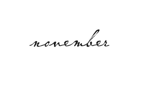 November Cursive, November Images, November Aesthetic, Sweet November, Hello November, Days And Months, Bountiful Harvest, Aesthetic Words, Daily Journal