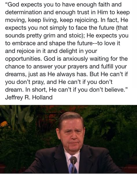 Embrace and shape the future--don't give up on the world! Holland Quotes, Jeffrey R. Holland, Elder Holland, Conference Quotes, Gospel Quotes, Quotes Arabic, Church Quotes, Spiritual Thoughts, Saint Quotes