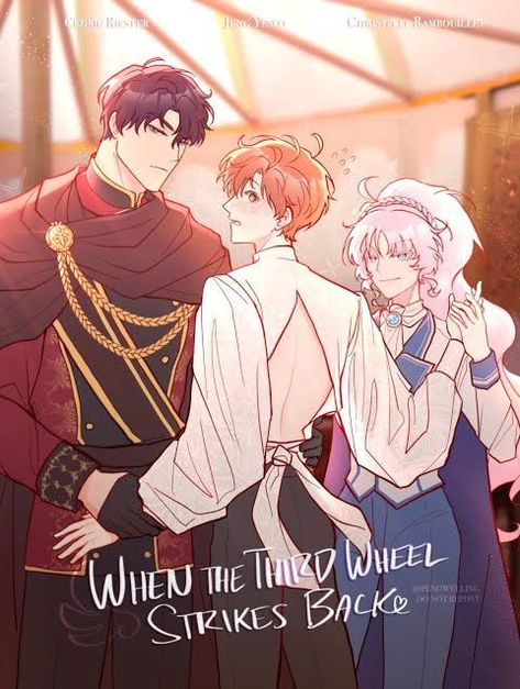 The Third Wheel Strikes Back, Second Male Lead, The Third Wheel, Manga English, Yandere Manga, Western Comics, Animes To Watch, Student Life Hacks, Trash Of The Counts Family