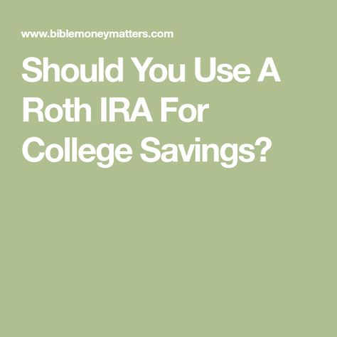 Should You Use A Roth IRA For College Savings? 529 College Savings Plan, College Savings, 529 Plan, Roth Ira, College Fund, Saving For College, Retirement Accounts, Savings Plan, Pros And Cons