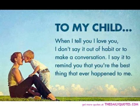 Inspirational Quotes for Parents | motivational inspirational love life quotes sayings poems poetry pic ... Only Child Quotes, Quotes Flowers, Child Quotes, Parents Quotes, Son Quotes, I Love My Son, William Blake, Love Life Quotes, Quotes By Authors