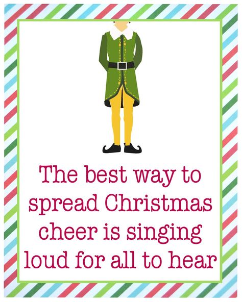 Buddy the Elf! Love this movie! Cute free printable for Christmas. Elf Movie Party, Elf Themed Christmas Party, Buddy The Elf Quotes, Christmas Stuffing, Elf Movie Quotes, Elf Stuff, Elf Printables, Sandy Claws, Elf Quotes