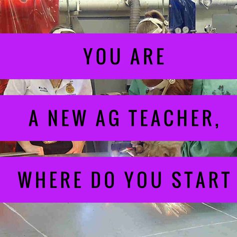 You Are a New Ag Teacher, Where Do You Start? - One Less Thing Intro To Agriculture Activities, Agriculture Classroom High Schools, Ffa Classroom, Ffa Teacher, Agriculture Education Lessons, Ffa Advisor, Agriculture Education Classroom, Agriculture Classroom, Agriculture Teacher