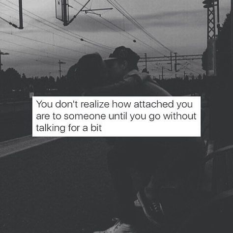 You Don't Realize How Attached You Are To Someone Until You Go Without Talking For A Bit How Not To Get Attached To Someone, Getting Attached Quotes, Inspo Tweets, Tumblr Love Quotes, Attached To Someone, Positive Quotes About Life, Dont Get Attached, Quotes For Facebook, Missing Someone Quotes