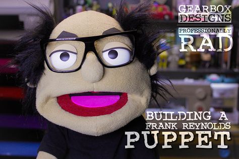 Rod Puppet, Frank Reynolds, How To Make Foam, Unusual Hobbies, Puppets Diy, Gaffer Tape, Puppet Patterns, Finding A Hobby, Foam Head