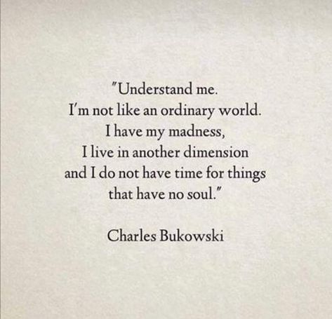 Quotes Bukowski, Charles Bukowski Quotes, Literature Quotes, Sylvia Plath, Virginia Woolf, Philosophy Quotes, Charles Bukowski, Poetry Words, Literary Quotes