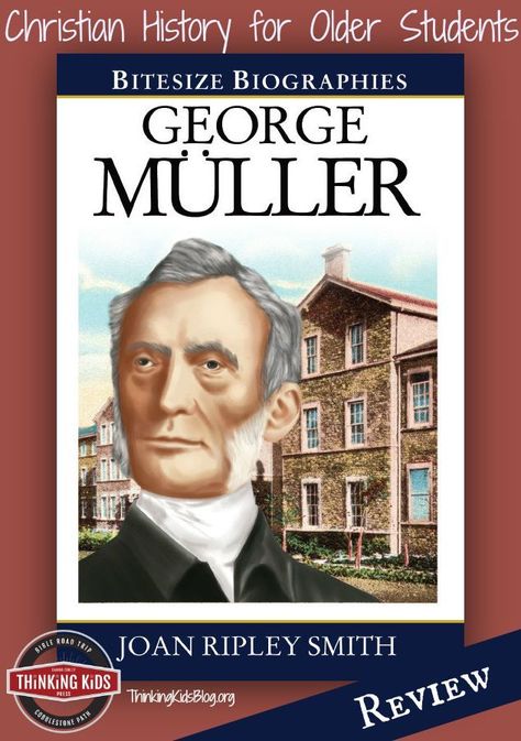 George Muller by Joan Ripley Smith George Mueller, George Muller, Parenting Preteens, The Power Of Prayer, Christian History, Parenting Girls, High School Years, Homeschool High School, Homeschool History