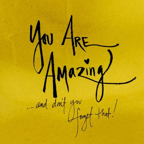 Amazing Inspirational Quotes, You Are Amazing, Mellow Yellow, Words Of Encouragement, Monday Motivation, Great Quotes, Inspirational Words, Favorite Quotes, Wise Words