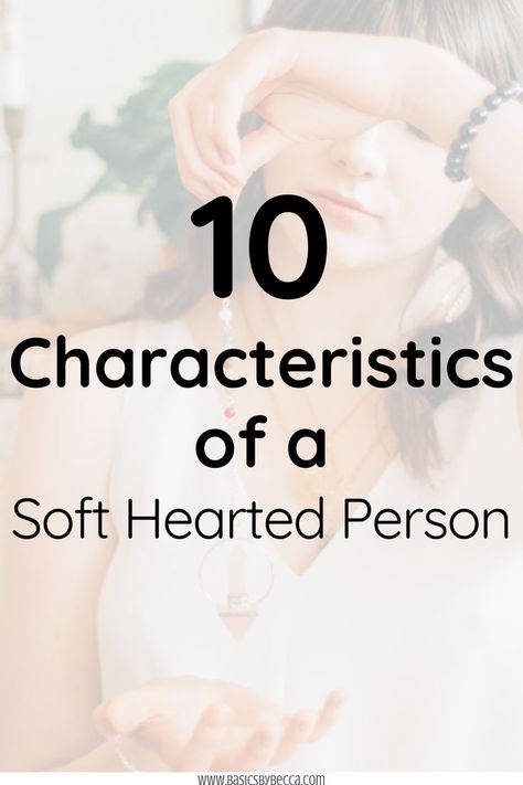 Explore the unique traits of a soft-hearted person! 💖✨ Dive into the 10 distinctive characteristics that set them apart—compassionate, empathetic, and gentle. Gain a comprehensive understanding of their exceptional persona and the value they bring to any social setting. Read more about the beauty of soft-hearted individuals at the link. #SoftHeartedPerson #CompassionTraits #BasicsByBecca #Empathy #UniquePersonality #UnderstandingOthers #KindnessMatters #ExceptionalPersona Human Nature, Mole, Persona, The 10