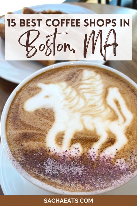 Unicorn latte art from George Howell, a coffee shop in Downtown Boston. The text says 15 Best Coffee shops in Boston, MA, and sachaeats.com at the bottom. Boston Cafe Coffee Shop, Boston Coffee Shop Aesthetic, Shopping In Boston, Boston Coffee Shops, Tatte Cafe, Aesthetic Massachusetts, Latte Art Aesthetic, Massachusetts Travel Guide, Massachusetts Trip