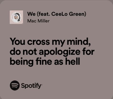 Princess Playlist, Divine Feminine Mac Miller, Mac Miller Lyrics, Mac Miller Quotes, Insta Notes, Spotify Aesthetic, Ceelo Green, Music Vibes, The Divine Feminine