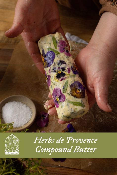 Herbes de Provence Compound Butter — Under A Tin Roof™ Herb Bundles For Cooking, Herb Desserts, Spring Buffet, Flower Pasta, Spring Appetizer, Floral Recipes, Edible Flowers Recipes, Fairy Food, Spring Entertaining