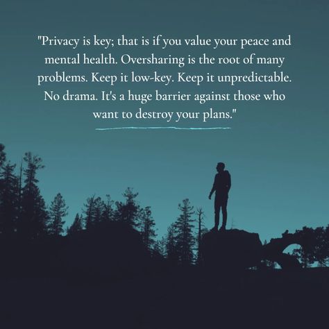 "#Privacy is key; that is if you value your #peace and #mental health. Oversharing is the root of many #problems. Keep it low-key. Keep it #unpredictable. No #drama. It's a huge barrier against those who want to destroy your plans." #aka.quotes @aka.quotes Oversharing Quotes Truths, Peace No Drama Quotes, Stop Oversharing Quotes, Oversharing Quotes, Aka Quotes, Mental Peace, Drama Quotes, Quotes On Instagram, No Drama