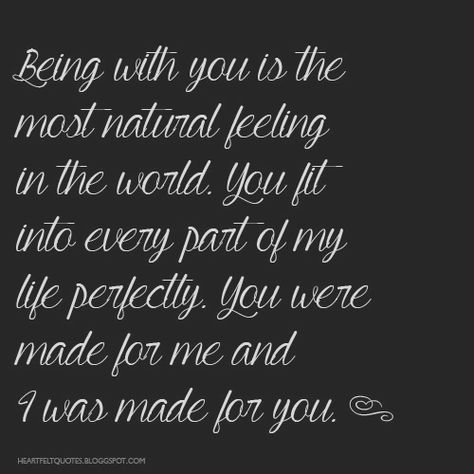 You were made for me and I was made for you. | Love Quotes We Still Love Each Other Quotes, We Were Made For Each Other, We Are Made For Each Other Quotes, Made For Each Other Quotes, Loving Thoughts, Our Love Quotes, Card Quotes, Power Couples, Soul Mate Love