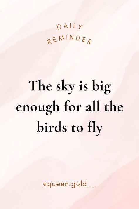 The sky is big enough for all the birds to fly quote Birds Quotes Flying, Free Bird Quotes, Fly Quote, Fly Quotes, Business Things, Bird Quotes, Self Empowerment, All Birds, Birds Flying