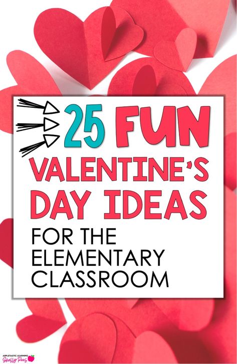 25 Fun Valentine's Day Classroom Ideas - Appletastic Learning Elementary Classroom Valentines Party, Valentine Craft Upper Elementary, Second Grade Valentines Activities, Valentines Upper Elementary, 4th Grade Valentines Day Party Games, Valentines For Friends, Prek Valentines, Elementary Valentines, Valentine Math Activities