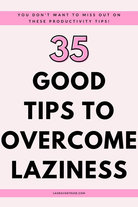 a pin that says in a large font 35 Good Tips to Overcome Laziness How To Stop Being Lazy At Home, How To Get Rid Of Laziness, Stop Procrastinating Tips, Procrastinating Tips, Beat Laziness, Be More Disciplined, Overcome Laziness, How To Overcome Laziness, Stop Being Lazy