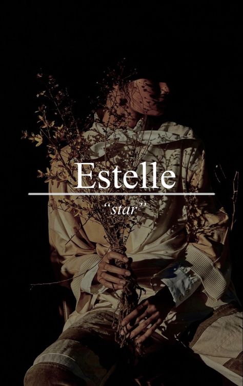 Names That Mean Starlight, Stars Names And Meanings, Estelle Aesthetic, Kingdom Names With Meanings, Unique Fantasy Kingdom Names, Estelle Name, Names That Mean Star, Name Meaning Star, Celestial Names