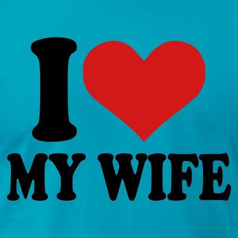 I Love My Wife Memes and Images My Wife Is The Best, I Love My Wife Wallpaper, I Heart My Wife, Good Morning Love Pics, Pfp Template, Love You Memes, Wife Memes, Lone Wolf Quotes, My Lovely Wife