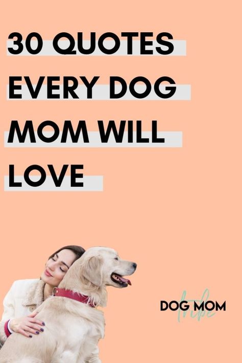 30 Share-worthy Dog Mom Quotes That You'll Love | Dog Mom Tribe Dog Birthday Quotes, Short Dog Quotes, Dog Instagram Captions, Best Dog Quotes, Lovable Quotes, Dog Mom Quotes, Cute Dog Quotes, Puppy Quotes, Dog Lover Quotes