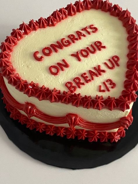 Break Up Cakes Funny, Congratulations On Your Break Up Cake, Cakes With Words, Break Up Cake, Breaking My Heart, Ugly Cakes, Cake Quotes, Funny Birthday Cakes, Cute Baking