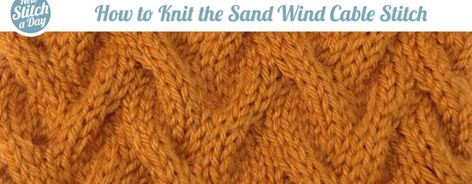 How to Knit the Sand Wind Cable Stitch New Stitch A Day, Knitting 101, Knitting Videos Tutorials, Advanced Knitting, Knitted Cushions, Cable Stitch, Knitting Videos, Knit Stitch Patterns, Knit Stitch