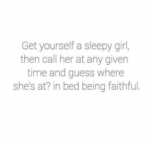 Sleepy Girl, Girl Quote, Me Me, Call Her, Bed, Quotes