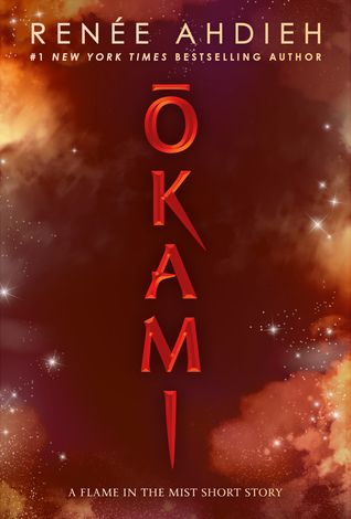 Okami (Flame in the Mist, #1.25) Flame In The Mist, Vampire Love Story, Renee Ahdieh, Very Short Stories, Free Reading Online, Free Books Online, Free Books Download, The Mist, Top Books