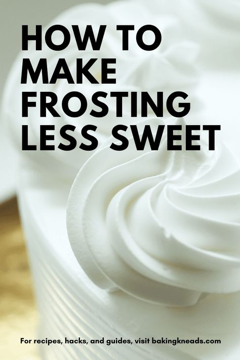 How To Make Frosting Less Sweet (Buttercream, Cream Cheese, &Amp; More) 1 Less Sweet Buttercream, Frost Cookies, Not Too Sweet Frosting, Cake Mix Recipes Homemade, Make Frosting, Fruit Powders, Cream Cheese Icing Recipe, Cream Cheese Buttercream Frosting, Buttercream Frosting Cake