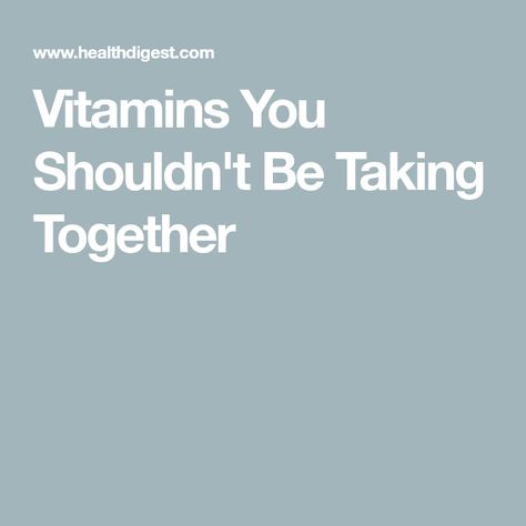 Vitamins Not To Take Together, Supplements Not To Take Together, Vitamins To Take Together, Vitamin B12 Deficiency, Womens Health Care, Women Supplements, Fat Soluble Vitamins, Supplements For Women, Pantothenic Acid