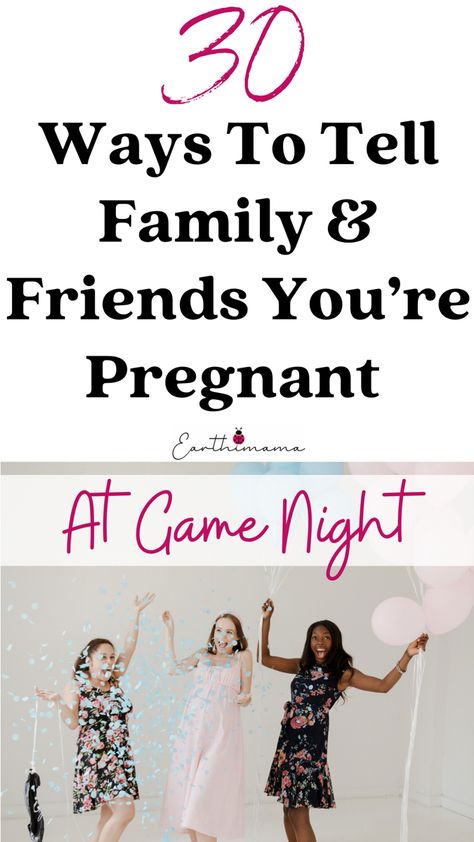 Pregnancy Announcement Game Night Ideas Pregnant Announcement To Friends, Cute Ways To Tell Your Friends Your Pregnant, Ways To Tell Best Friend Your Pregnant, Ways To Tell Friends Your Pregnant, Group Pregnancy Announcement, How To Tell Friends You Are Pregnant, How To Announce Pregnancy To Friends, Tell Friends Your Pregnant, How To Reveal Pregnancy To Family