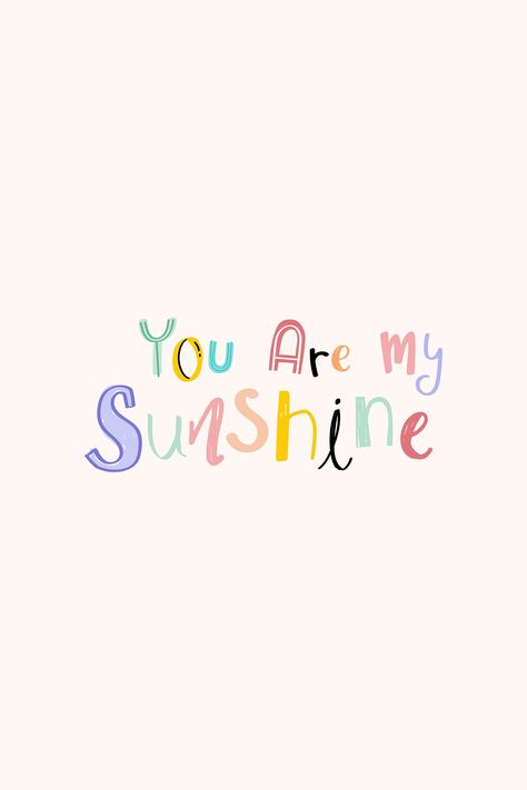 You Are My Sunshine Wallpaper, My Favorite Person Quotes, Favorite Person Quotes, Sunshine Doodle, Sunshine Background, Doodles Quotes, Word Doodles, Sunshine Wallpaper, Free Illustration Images