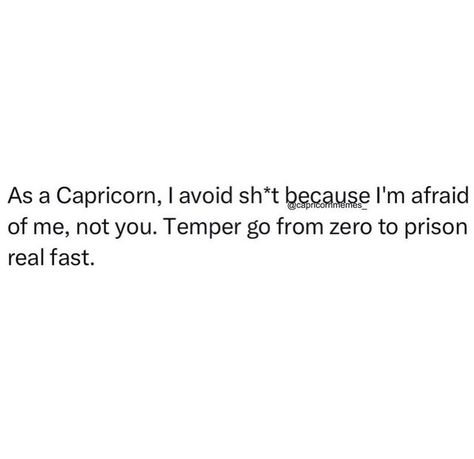 capricorn memes♑️ on Instagram: "y’all don’t wanna see that side of a capricorn 😭 we don’t care who you are follow @capricornthingz for more capricorn memes!♑️" Capricorn Aesthetic Quotes, Capricorn Season Quotes, Capricorn Twitter Quotes, Capricorn Funny Humor, Capricorn Tweets, Capricorn Memes Funny, Capricorn Quotes Truths, Capricorn Quotes Funny, Capricorn Captions