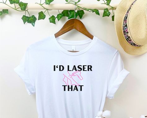 Laser Hair Removal Funny, Esthetician Shirts, Grants Pass Oregon, Nail Salon Design, Grants Pass, Medical Spa, Salon Design, Med Spa, Save The Bees