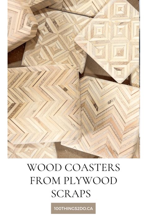 Patterned wood coasters made from plywood scraps - 100 Things 2 Do Patterned Plywood Projects, Scrap Plywood Projects Diy, Plywood Crafts Diy, Patterned Plywood, Wood Coasters Diy, Plywood Coasters, Building A Gate, Coasters Diy, Miter Saw Table