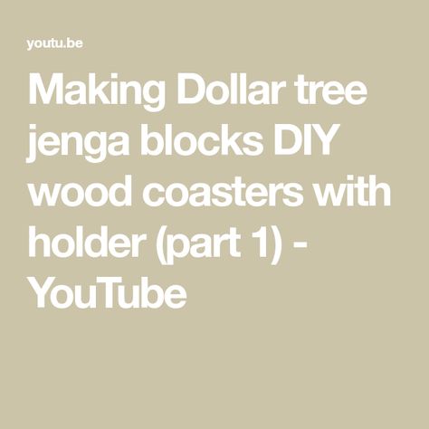 Making Dollar tree jenga blocks DIY wood coasters with holder (part 1) - YouTube Jenga Blocks Diy, Diy Wood Coasters, Wood Blocks Diy, Coasters With Holder, Jenga Blocks, Diy Blocks, Coaster Holder, Diy Coasters, Wood Glue