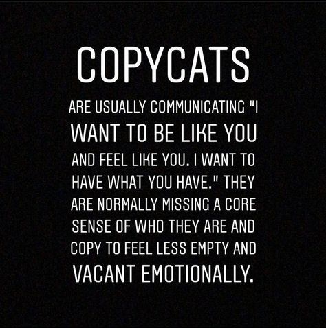 Copycats Quotes Funny, Copycat People Quotes, Copy Cat Girl Quotes, Copy Quotes Copycat, Copycats Quotes People, Copycat People, Copycat Quotes Funny, Quotes For Copycat People, Quotes About Copycats